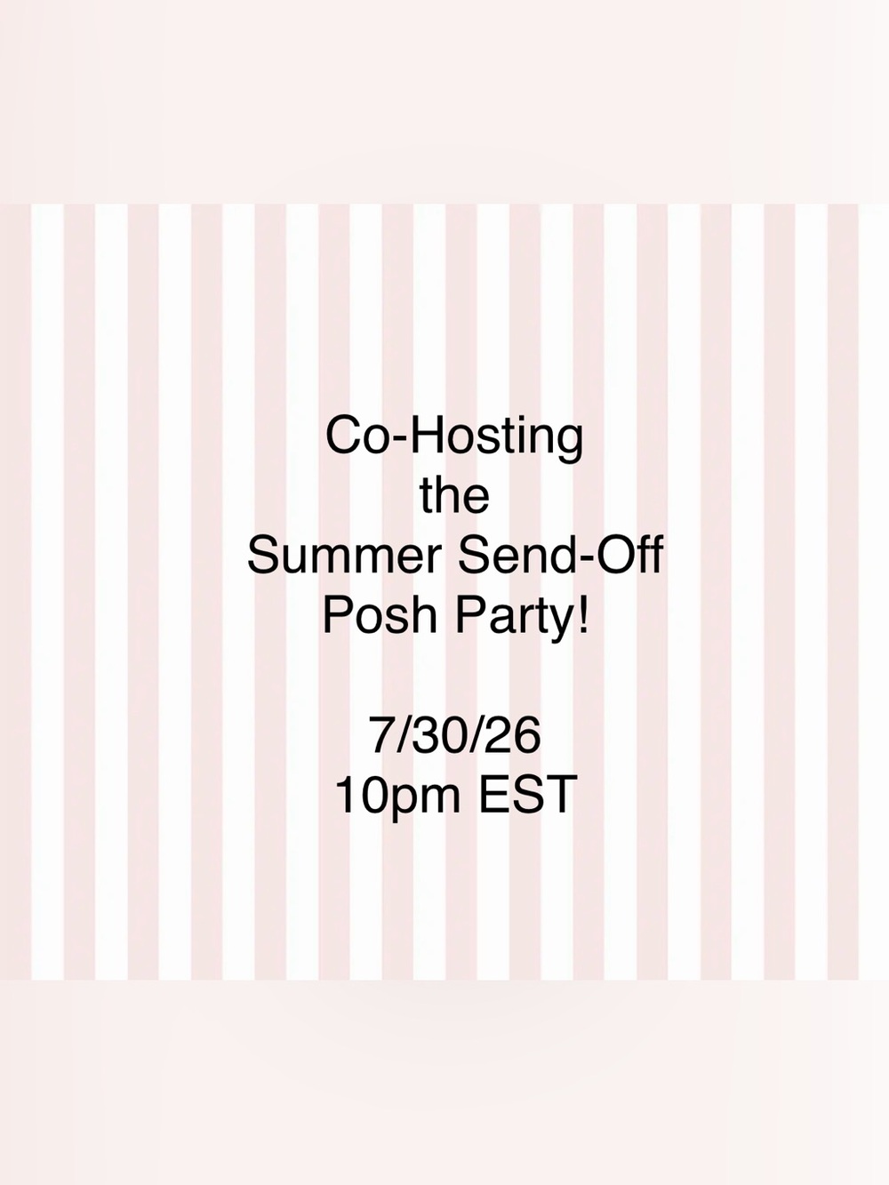 🎉7/30/26🎉 Co-Hosting the Summer Send-Off Posh Party